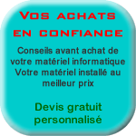 Vos achats de matériel informatique en toute confiance