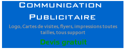 Communication Publicitaire - Logo; Cartes de visites, flyers, impressions toutes tailles, tous formats